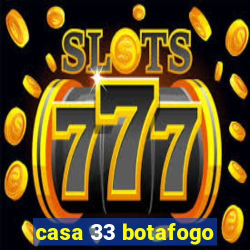 casa 33 botafogo